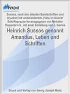 Heinrich Sussos genannt Amandus, Leben und Schriften