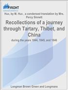 Recollections of a journey through Tartary, Thibet, and China