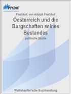 Oesterreich und die Burgschaften seines Bestandes