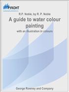 A guide to water colour painting