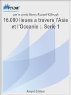 16.000 lieues a travers l'Asie et l'Oceanie :. Serie 1