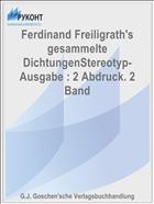 Ferdinand Freiligrath's gesammelte DichtungenStereotyp-Ausgabe : 2 Abdruck. 2 Band