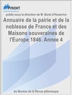 Annuaire de la pairie et de la noblesse de France et des Maisons souveraines de l'Europe 1846. Annee 4