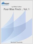 Poor Miss Finch :. Vol. 1