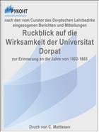 Ruckblick auf die Wirksamkeit der Universitat Dorpat