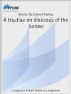A treatise on diseases of the bones