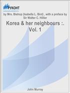 Korea & her neighbours :. Vol. 1