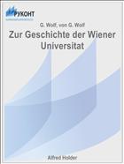 Zur Geschichte der Wiener Universitat