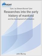 Researches into the early history of mankind
