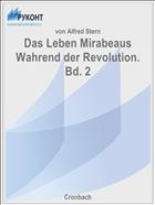 Das Leben Mirabeaus Wahrend der Revolution. Bd. 2