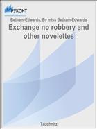 Exchange no robbery and other novelettes