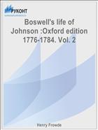 Boswell's life of Johnson :Oxford edition 1776-1784. Vol. 2