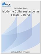 Moderne Culturzustande im Elsatz. 2 Band