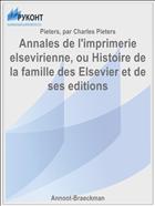 Annales de l'imprimerie elsevirienne, ou Histoire de la famille des Elsevier et de ses editions