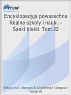 Encyklopedyja powszechna Realne szkoly i nauki. - Saski blekit. Tom 22