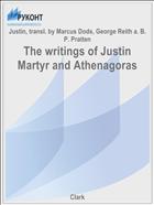 The writings of Justin Martyr and Athenagoras