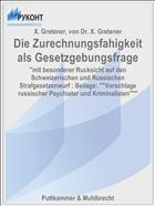 Die Zurechnungsfahigkeit als Gesetzgebungsfrage
