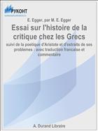Essai sur l'histoire de la critique chez les Grecs