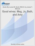 Good wives: Meg, Jo, Beth, and Amy