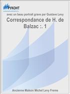 Correspondance de H. de Balzac :. 1