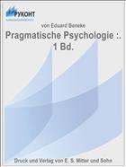 Pragmatische Psychologie :. 1 Bd.