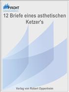 12 Briefe eines asthetischen Ketzer's