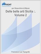 Delle belle arti Sicilia :. Volume 2