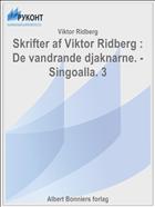 Skrifter af Viktor Ridberg : De vandrande djaknarne. - Singoalla. 3