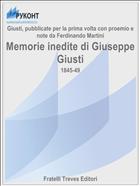 Memorie inedite di Giuseppe Giusti