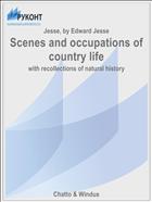 Scenes and occupations of country life
