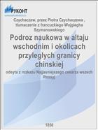 Podroz naukowa w altaju wschodnim i okolicach przyleglych granicy chinskiej