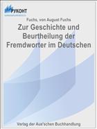 Zur Geschichte und Beurtheilung der Fremdworter im Deutschen