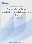 Die moderne Oper Musikalisches Skizzenbuch. T. 4
