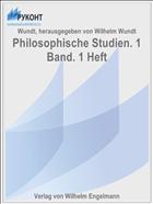 Philosophische Studien. 1 Band. 1 Heft