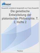 Die genetische Entwickelung der platonischen Philosophie. T. 2, Halfte 2