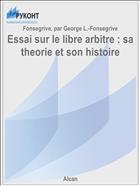Essai sur le libre arbitre : sa theorie et son histoire