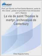 La vie de saint Thomas le martyr, archeveque de Canterbury