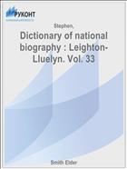 Dictionary of national biography : Leighton- Lluelyn. Vol. 33