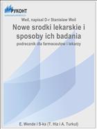 Nowe srodki lekarskie i sposoby ich badania