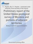 Preliminary report of the United States geological survey of Montana and portions of adjacent territories