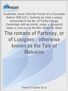 The romans of Partenay, or of Lusignen : otherwise known as the Tale of Melusine