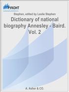 Dictionary of national biography Annesley - Baird. Vol. 2