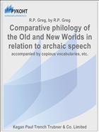 Comparative philology of the Old and New Worlds in relation to archaic speech