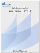 Arethusa :. Vol. 1
