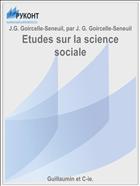 Etudes sur la science sociale