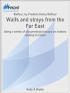Waifs and strays from the Far East