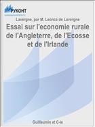 Essai sur l'economie rurale de l'Angleterre, de l'Ecosse et de l'Irlande