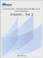 Aristotle :. Vol. 2