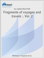 Fragments of voyages and travels :. Vol. 2