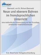 Neue und ebenere Bahnen im fremdsprachlichen Unterricht